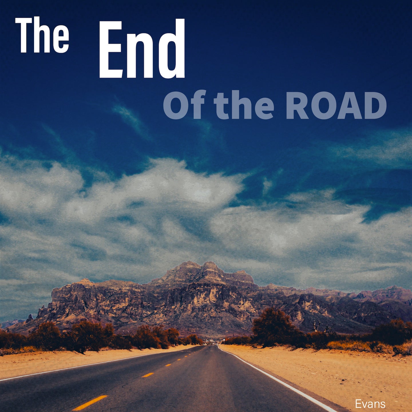 The End of The Road